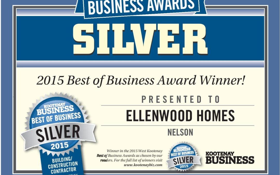 3 Best of Business Awards from Kootenay Business Magazine for Ellenwood Homes – Two Platinum & a Silver